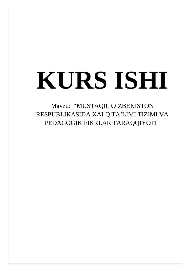 MUSTAQIL O’ZBEKISTON RESPUBLIKASIDA XALQ TA’LIMI TIZIMI VA PEDAGOGIK FIKRLAR TARAQQIYOTI