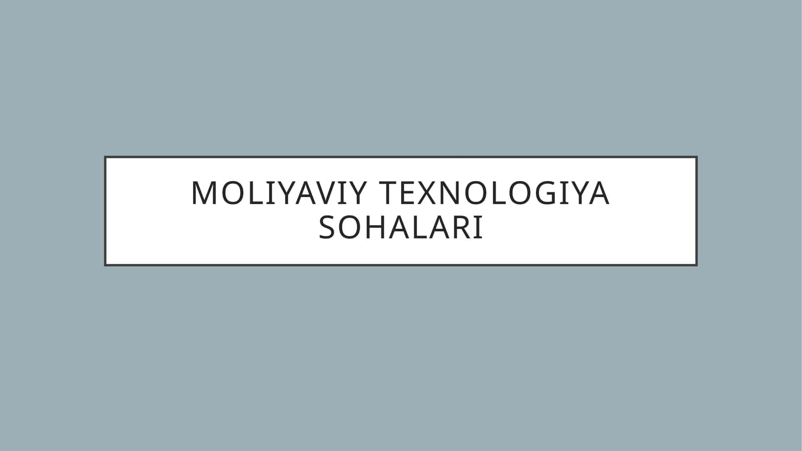 Moliyaviy texnologiya sohalari