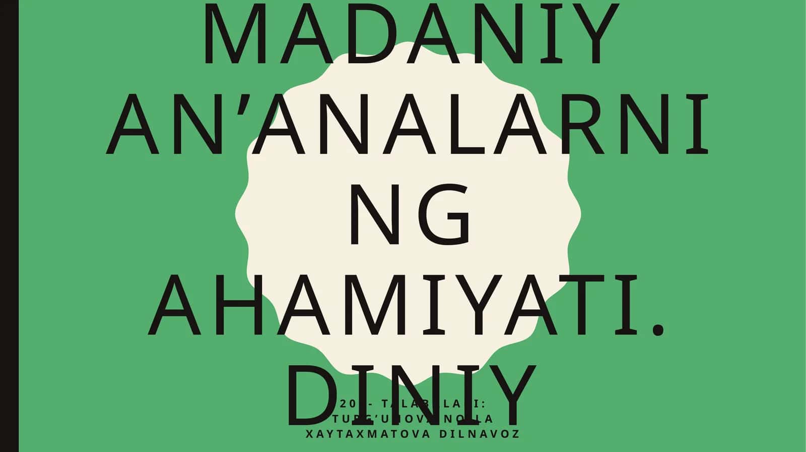 Diniy madaniy an’analarning ahamiyati.diniy fanatizm