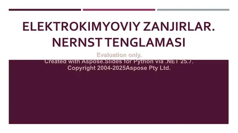 Elektrokimyoviy zanjirlar. Nernst tenglamasi