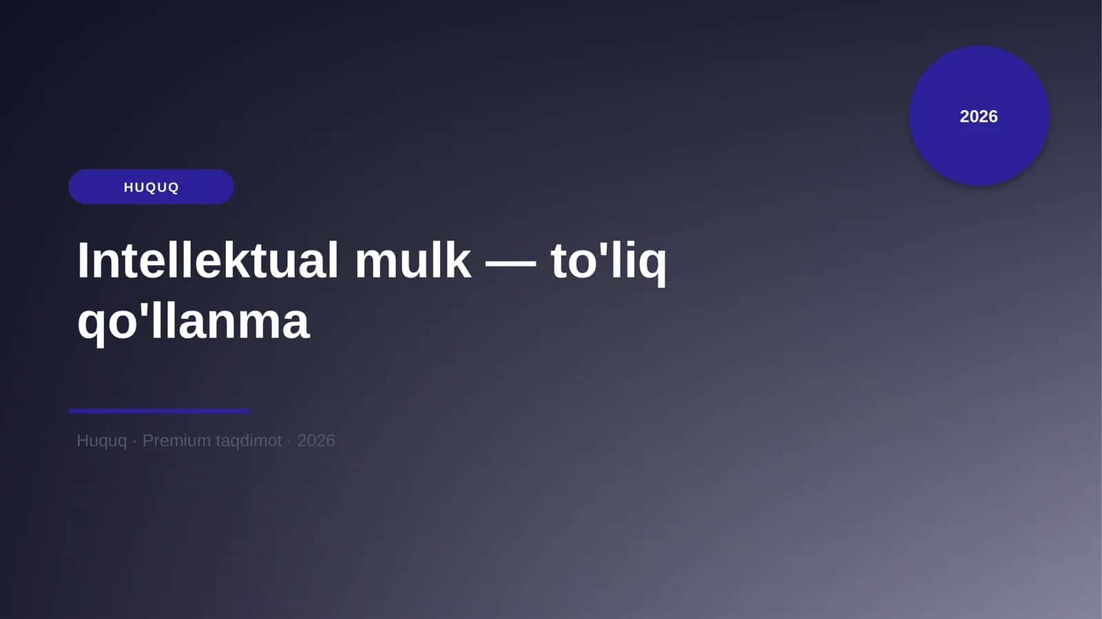 Intellektual mulk — to'liq qo'llanma