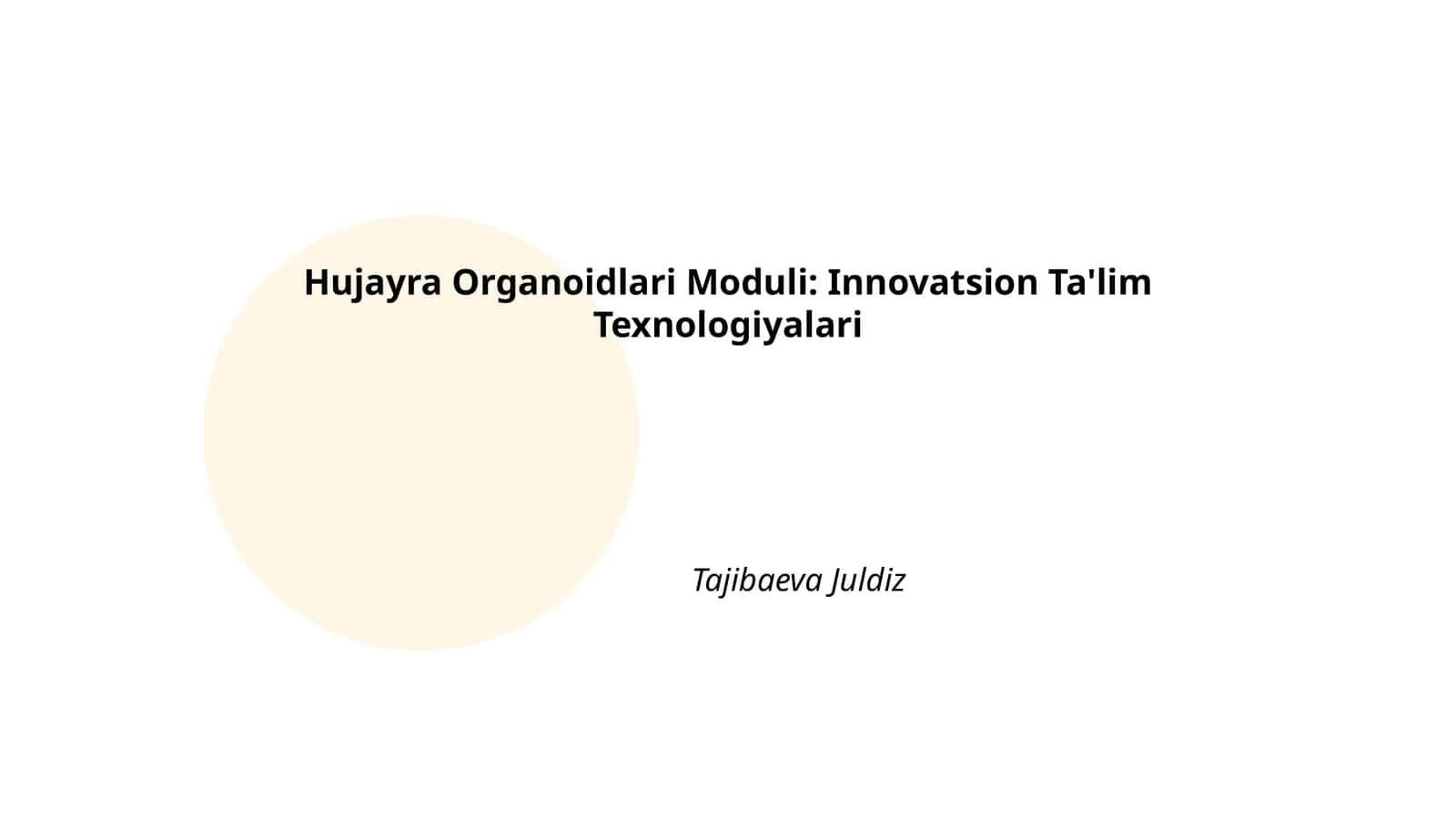 Hujayra Organoidlari Moduli: Innovatsion Ta'lim Texnologiyalari