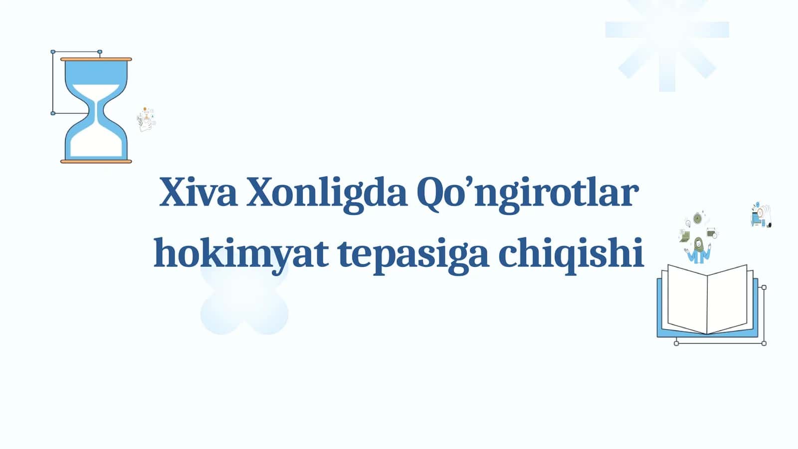 Xiva Xonligda Qo’ngirotlar hokimyat tepasiga chiqishi