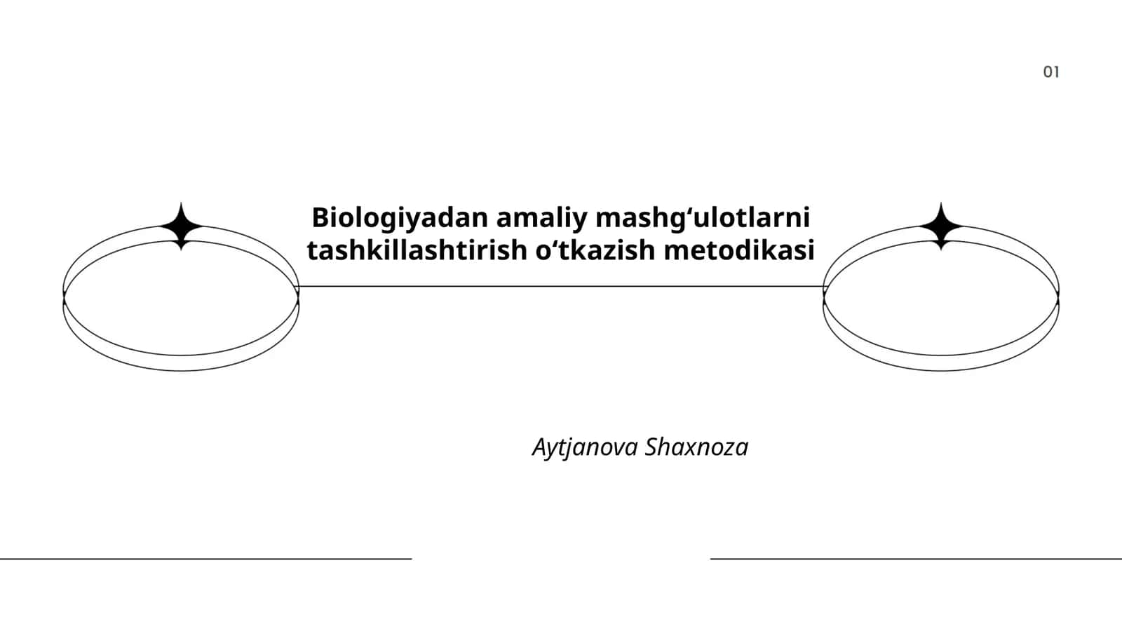 Biologiyadan amaliy mashgʻulotlarni tashkillashtirish oʻtkazish metodikasi