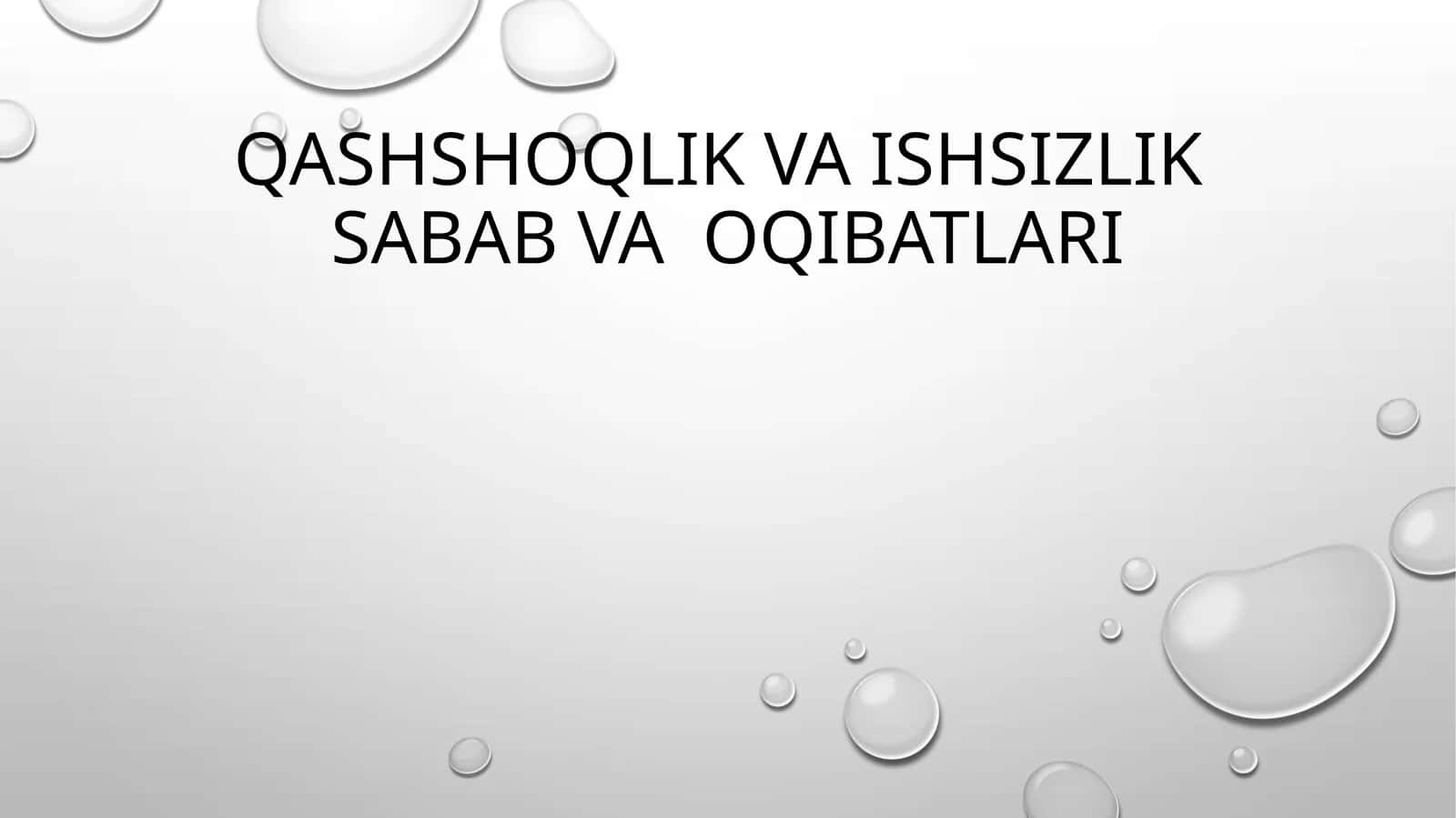 Qashshoqlik va ishsizlik sabab va oqibatlari