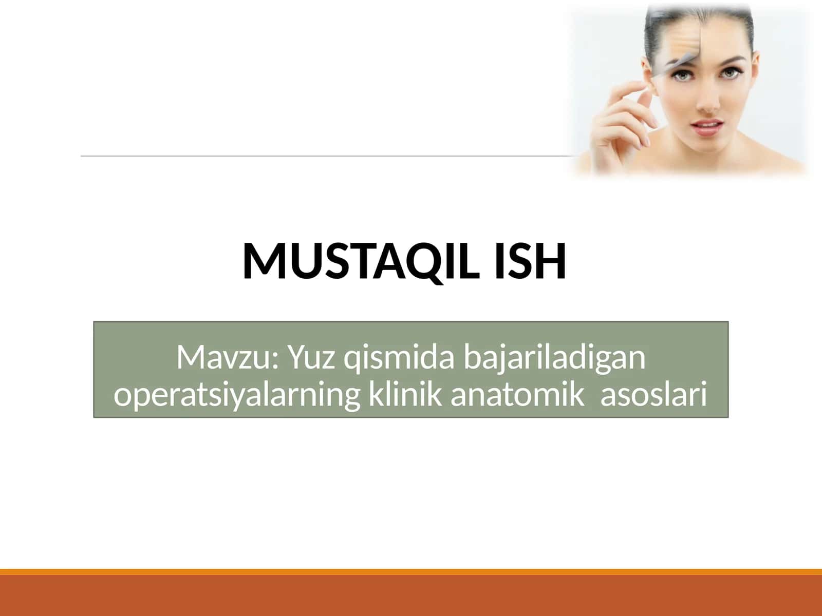 Yuz qismida bajariladigan operatsiyalarning klinik anatomik asoslari