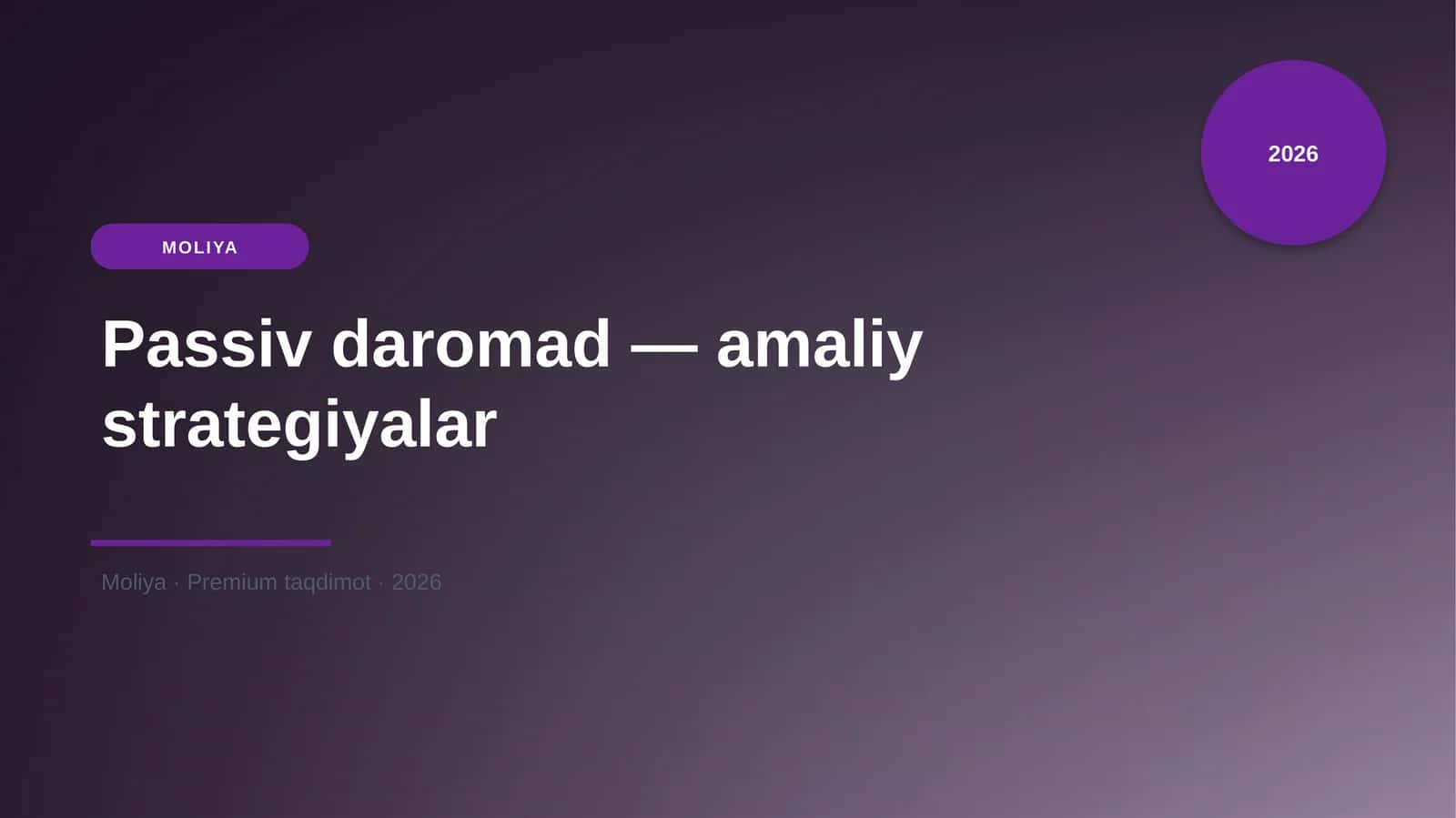 Passiv daromad – amaliy strategiyalar