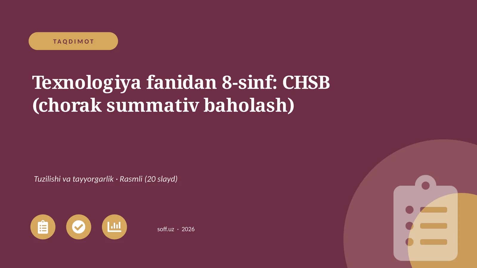 Texnologiya fanidan 8-sinf: CHSB (chorak summativ baholash)