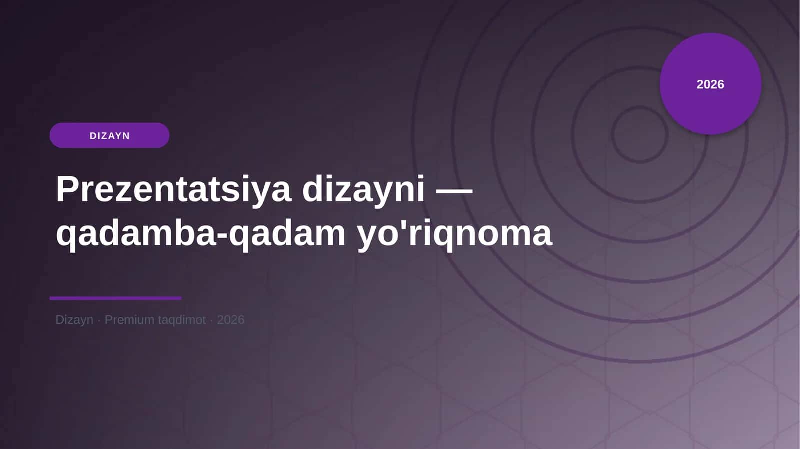 Prezentatsiya dizayni - qadamba-qadam yo'riqnoma