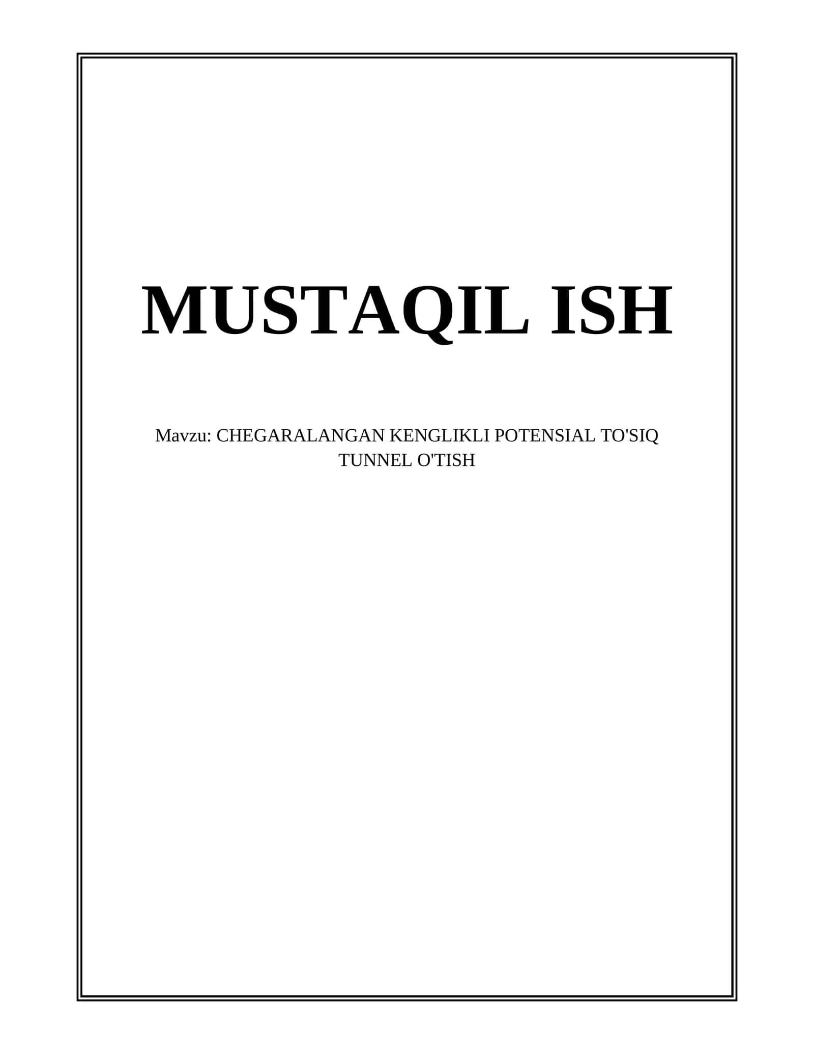 CHEGARALANGAN KENGLIKLI POTENSIAL TO'SIQ TUNNEL O'TISH