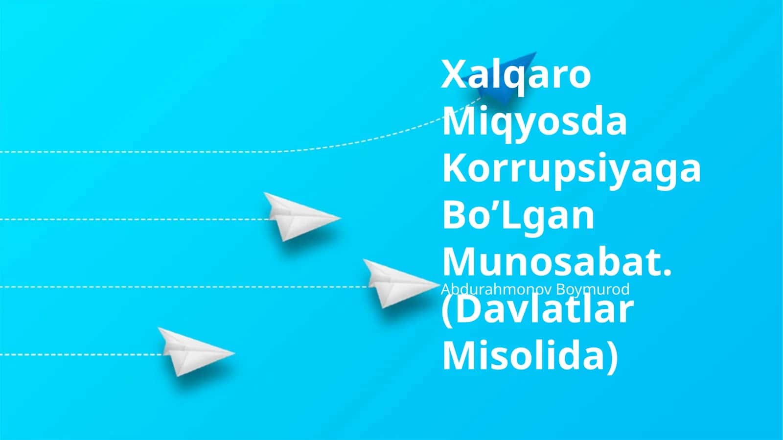 Xalqaro Miqyosda Korrupsiyaga BoสผLgan Munosabat.(Davlatlar Misolida)