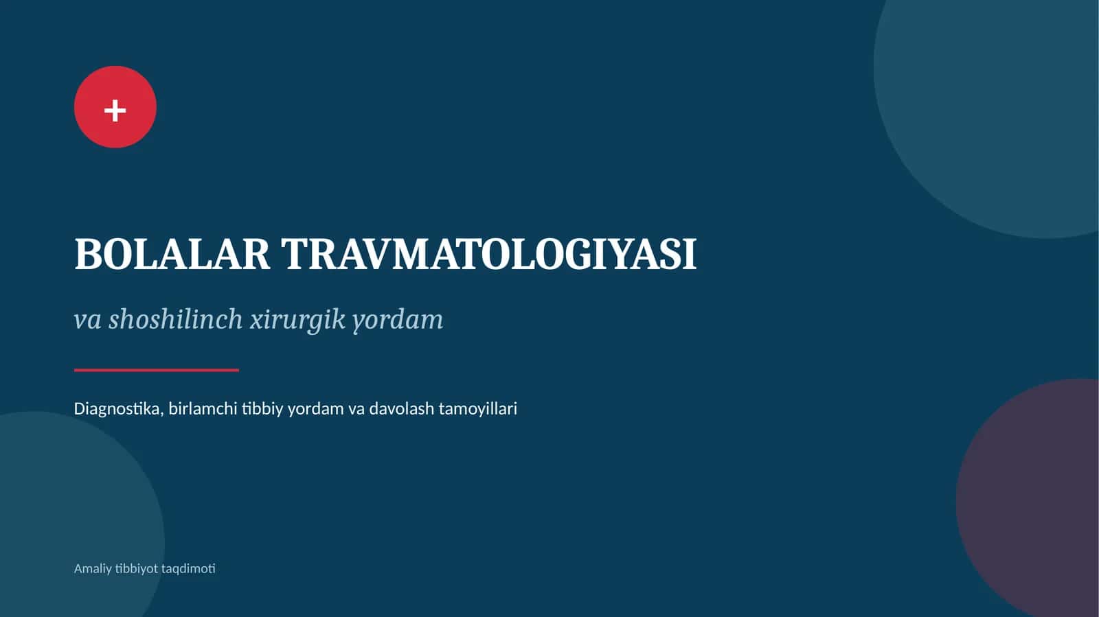 Bolalar travmatologiyasi va shoshilinkch xirurgik yordam