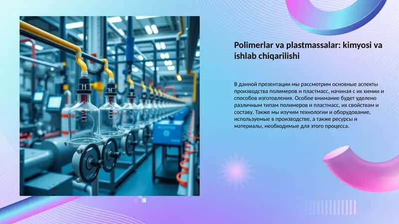 Polimerlar va plastmassalar: kimyosi va ishlab chiqarilishi