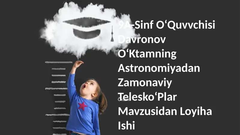 Davronov OʻKtamning Astronomiyadan Zamonaviy TeleskoʻPlar Mavzusidan Loyiha Ishi