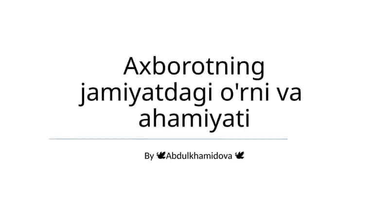 Axborotning jamiyatdagi o'rni va ahamiyati