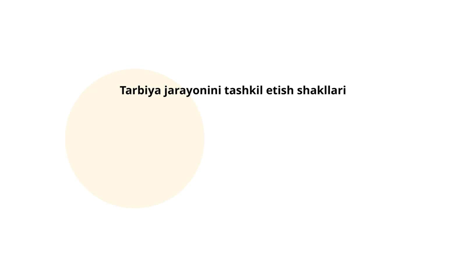 Tarbiya jarayonini tashkil etish shakllari