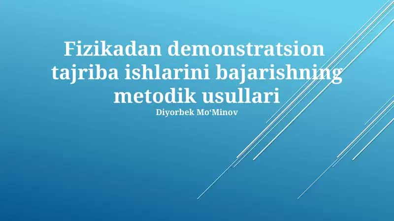 Fizikadan demonstratsion tajriba ishlarini bajarishning metodik usullari
