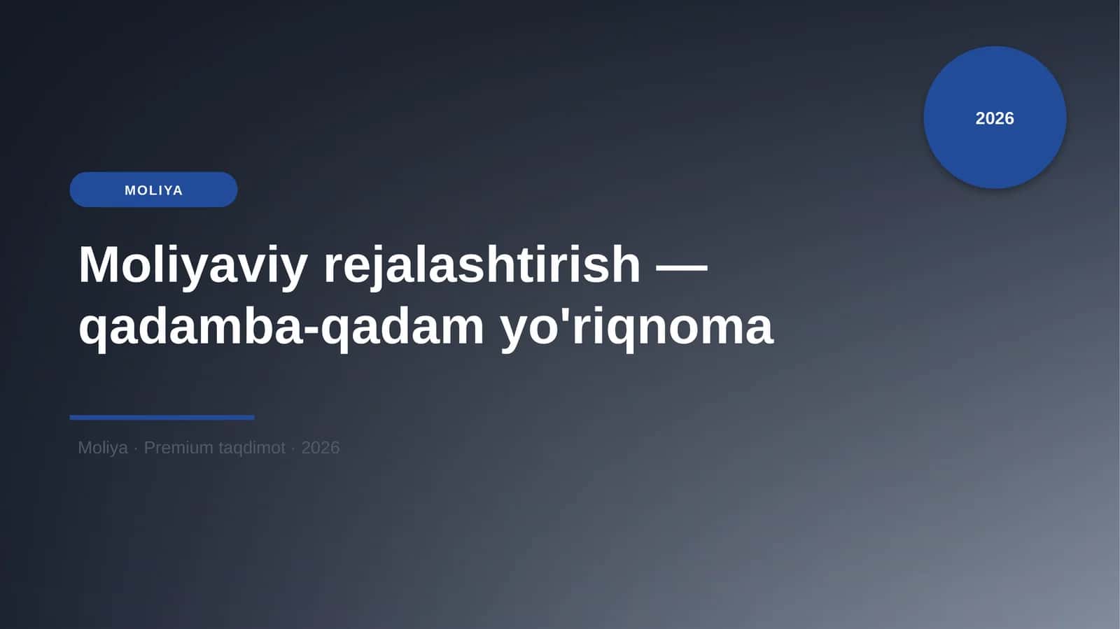 Moliyaviy rejalashtirish — qadamba-qadam yo'riqnoma