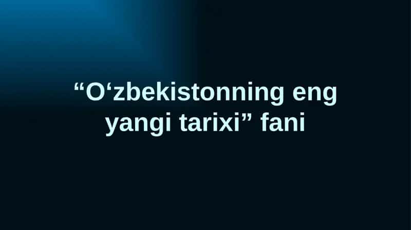 O‘zbekistonningeng yangitarixi