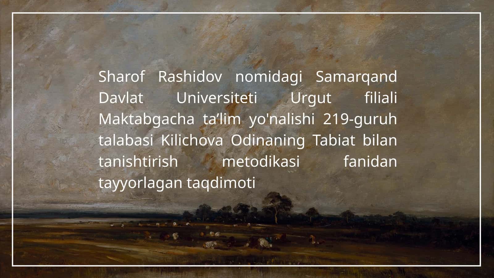 Kilichova Odinaning Tabiat bilan tanishtirish metodikasi