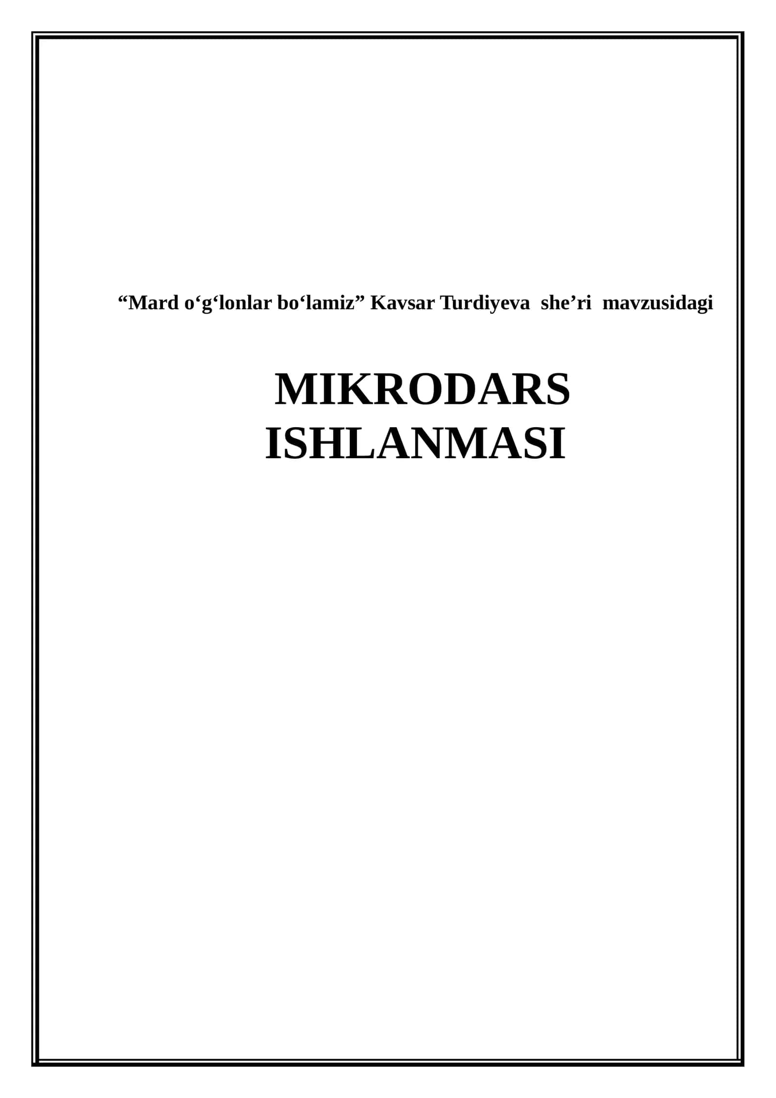 Mard o'g'lonlar bo'lamiz. Kavsar Turdiyeva