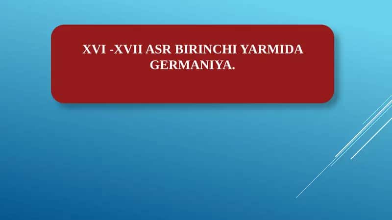XVI -XVII ASR BIRINCHI YARMIDA GERMANIYA