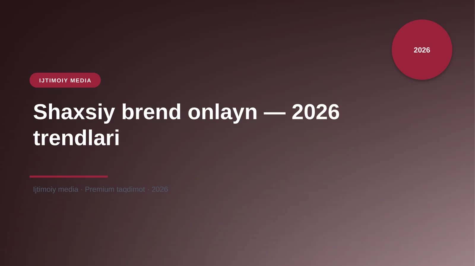 Shaxsiy brend onlayn — 2026 trendlari