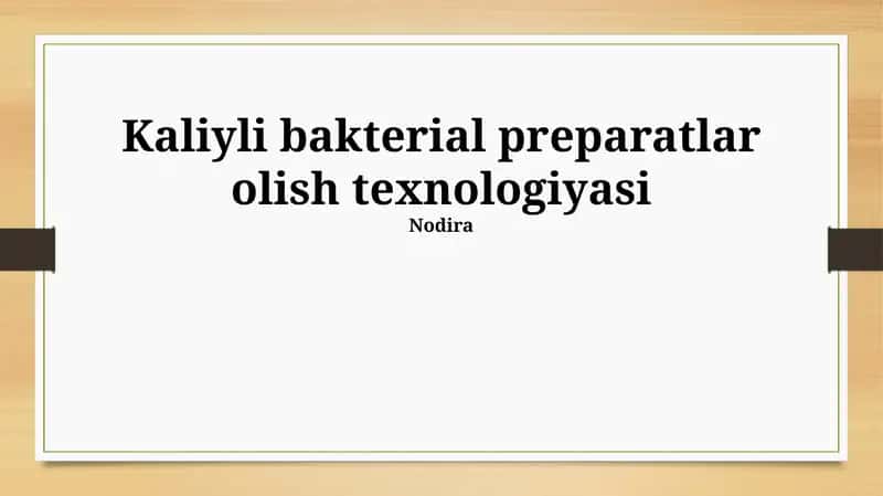Kaliyli bakterial preparatlar olish texnologiyasi