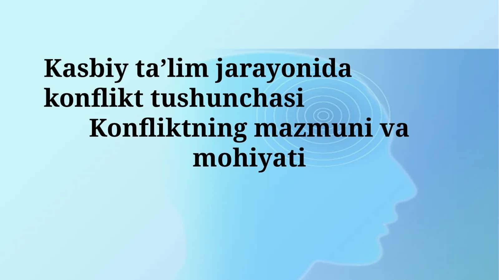 Kasbiy ta’lim jarayonida konflikt tushunchasi