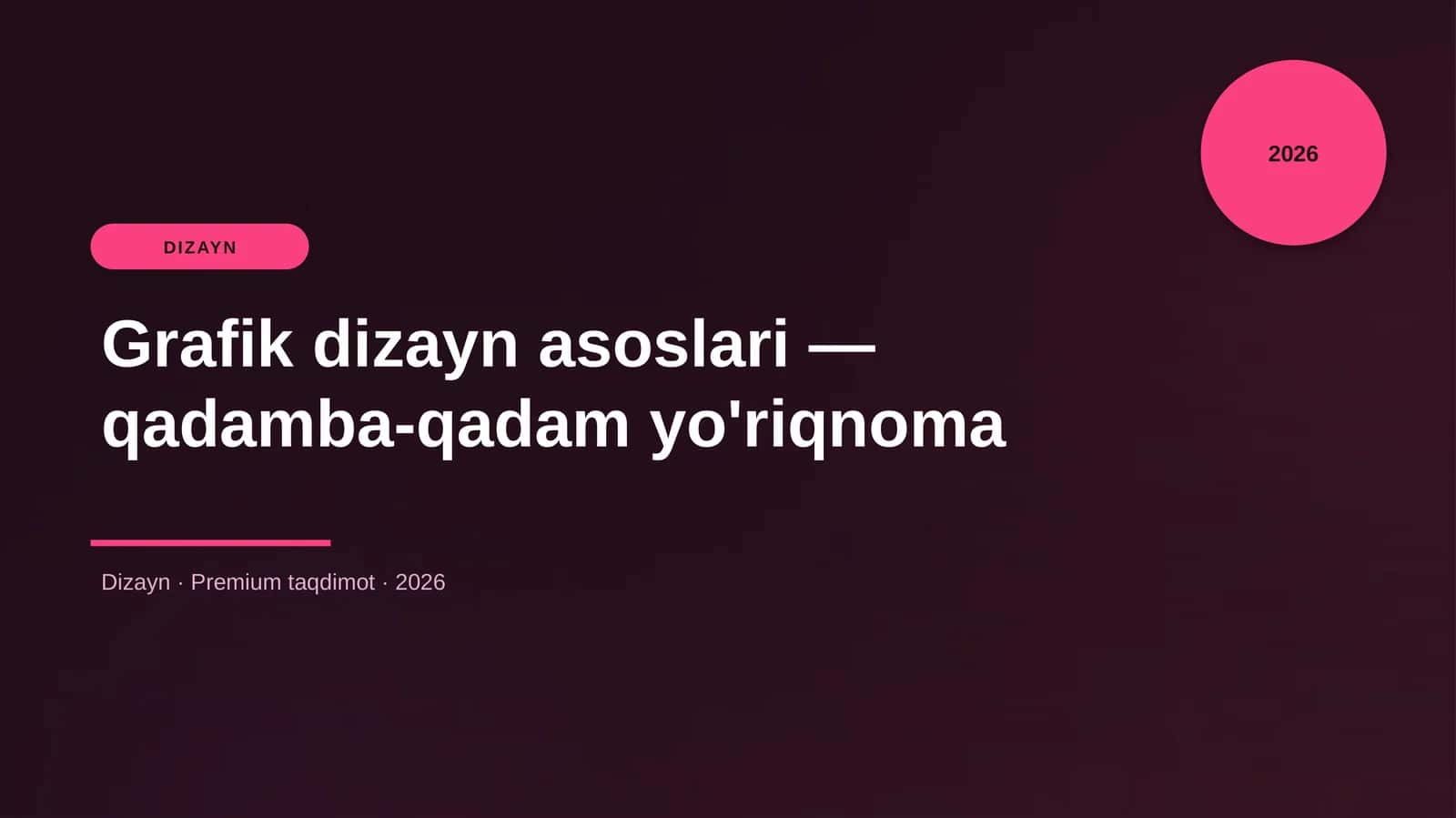 Grafik dizayn asoslari — qadamba-qadam yo'riqnoma