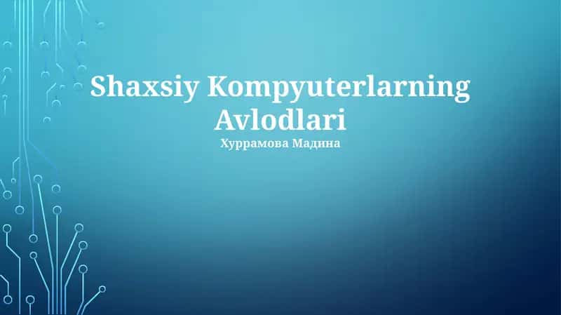 Shaxsiy Kompyuterlarning Avlodlari