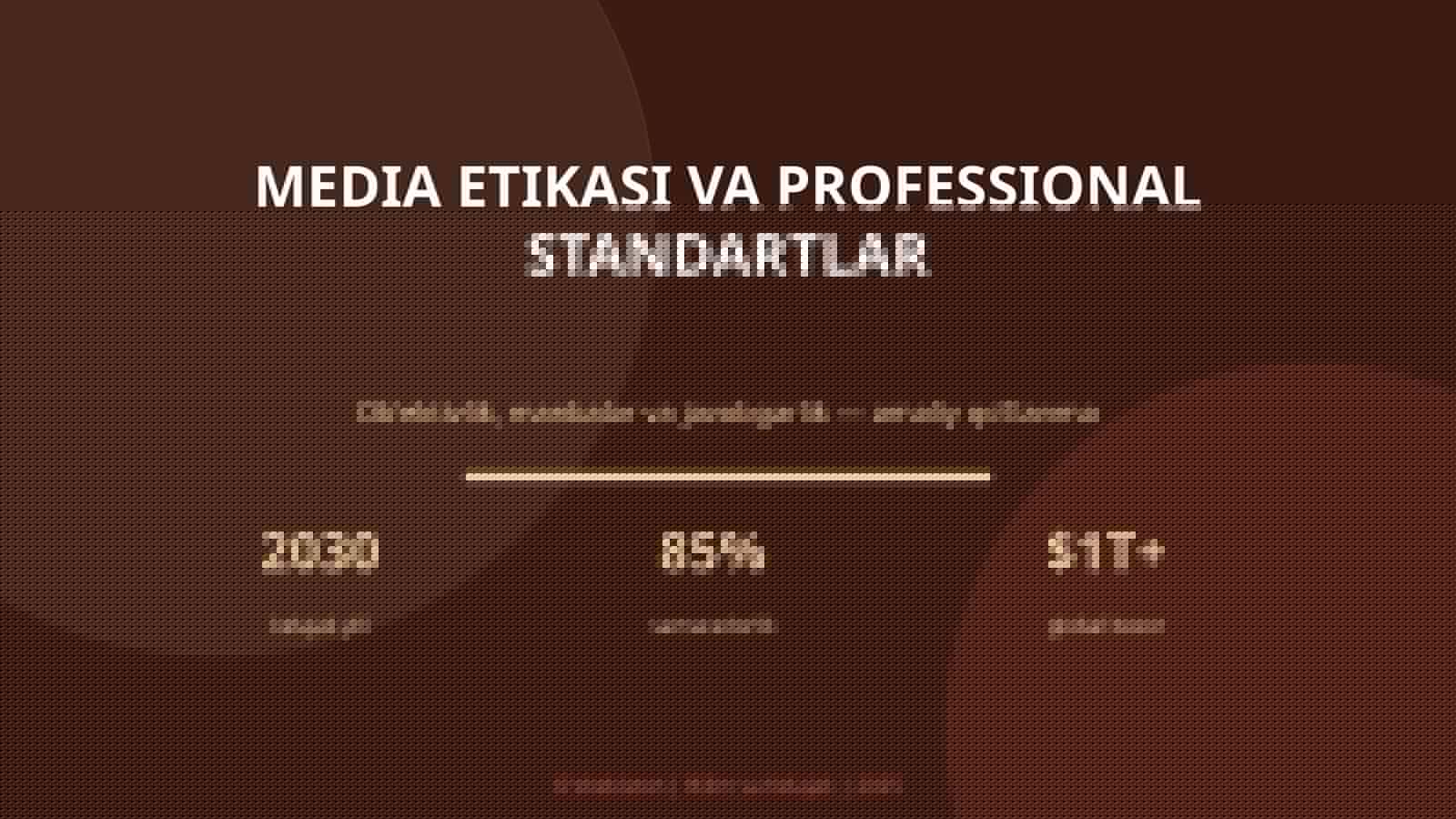 MEDIA ETIKASI VA PROFESSIONAL STANDARTLAR