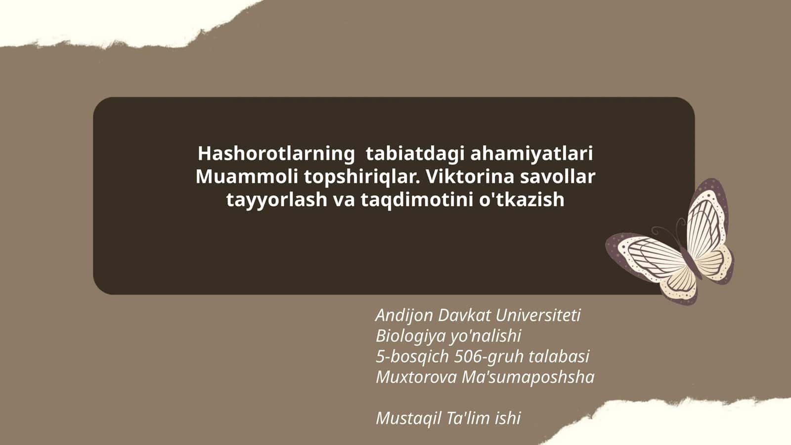 Hashorotlarning tabiatdagi ahamiyatlari Muammoli topshiriqlar. Viktorina savollar tayyorlash va taqdimotini o'tkazish