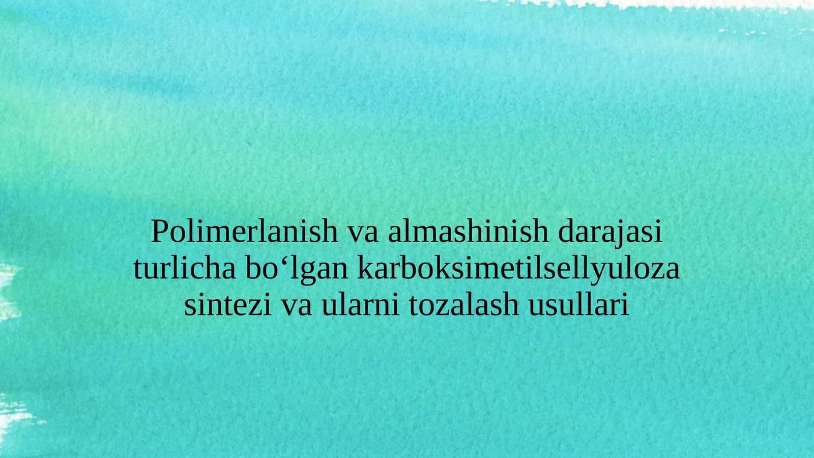 Polimerlanish va almashinish darajasi turlicha bo‘lgan karboksimetilsellyuloza sintezi va ularni tozalash usullari