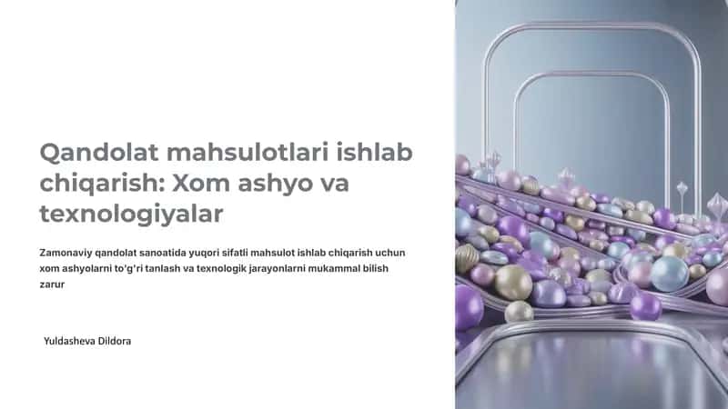 Qandolat mahsulotlari ishlab chiqarish: Xom ashyo va texnologiyalar