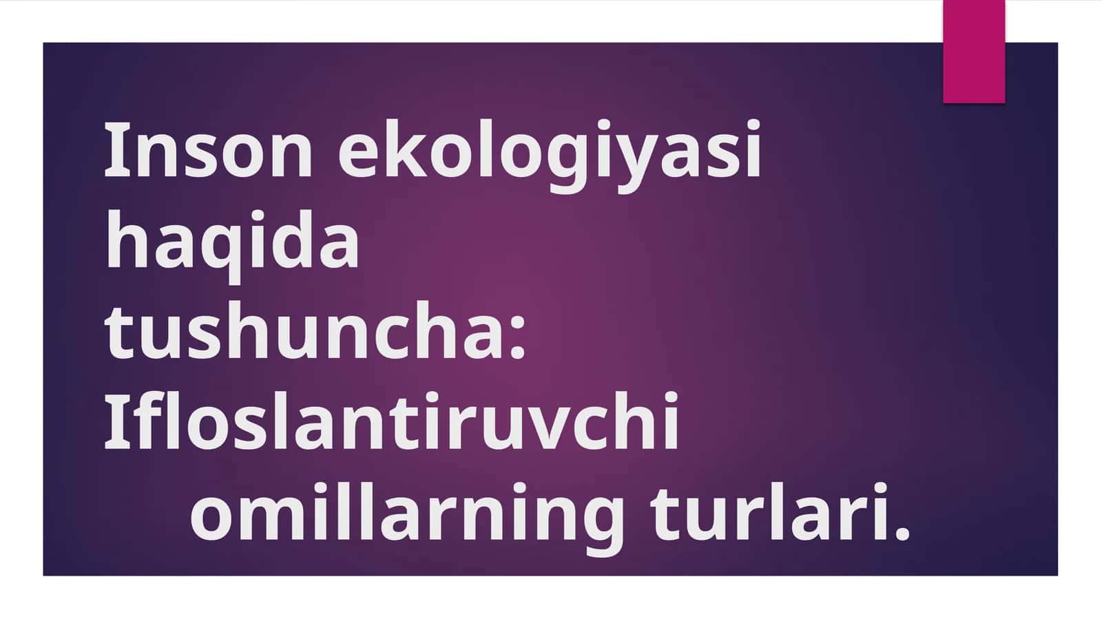 Inson Ekologiyasi Haqida