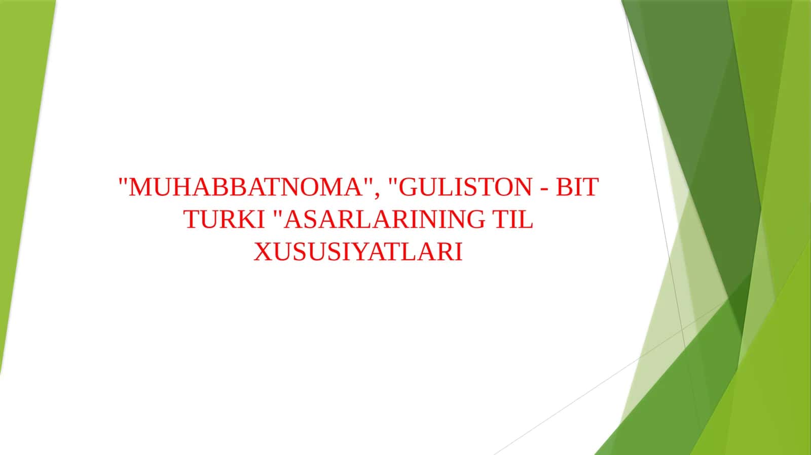 "MUHABBATNOMA", "GULISTON - BIT TURKI "ASARLARINING TIL XUSUSIYATLARI