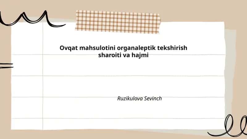 Ovqat mahsulotini organaleptik tekshirish sharoiti va hajmi