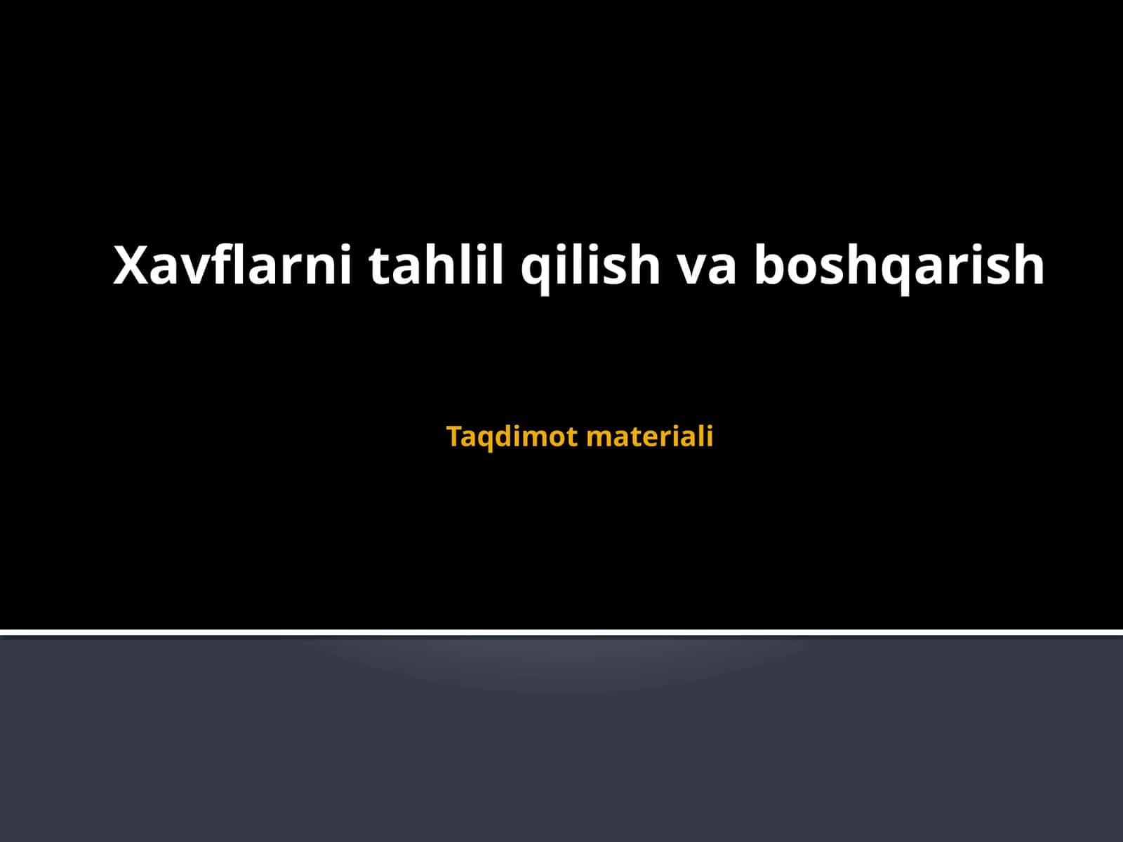 Xavflarni tahlil qilish va boshqarish