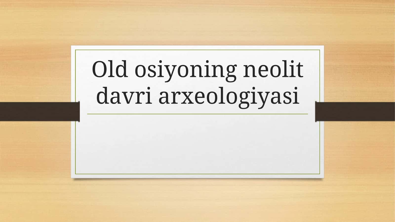 Old osiyoning neolit davri arxeologiyasi