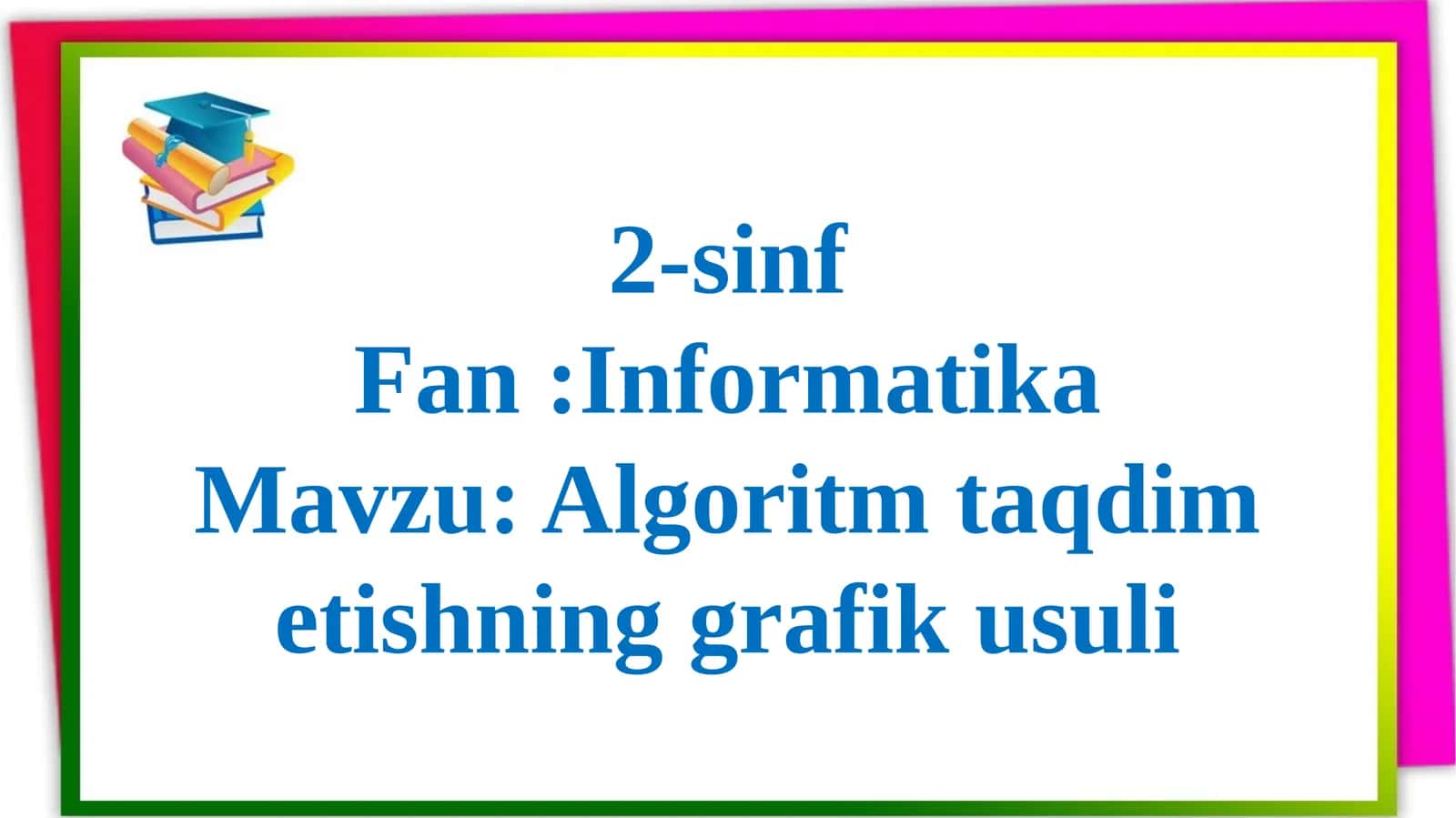 Algoritm taqdim etishning grafik usuli
