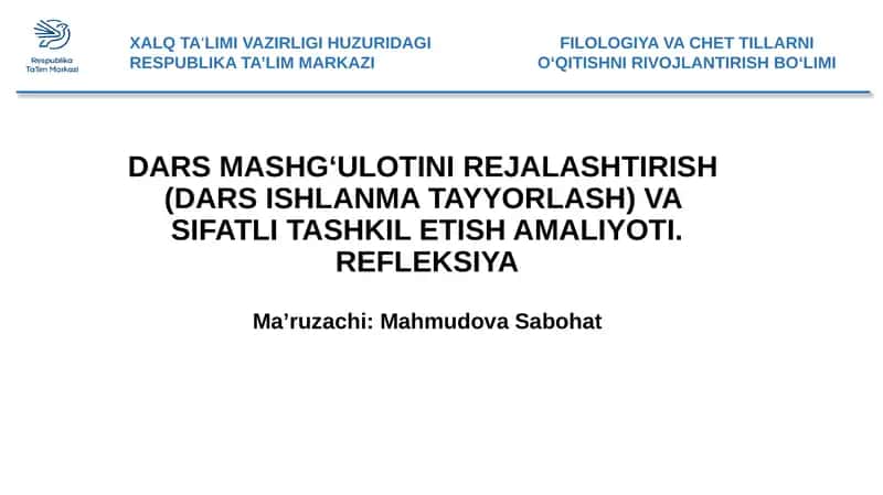 DARS MASHG‘ULOTINI REJALASHTIRISH(DARS ISHLANMA TAYYORLASH) VA SIFATLI TASHKIL ETISH AMALIYOTI