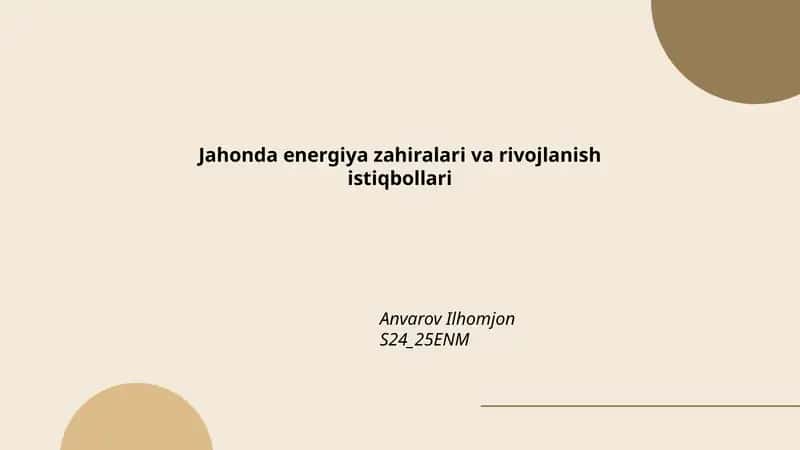 Jahonda energiya zahiralari va rivojlanish istiqbollari