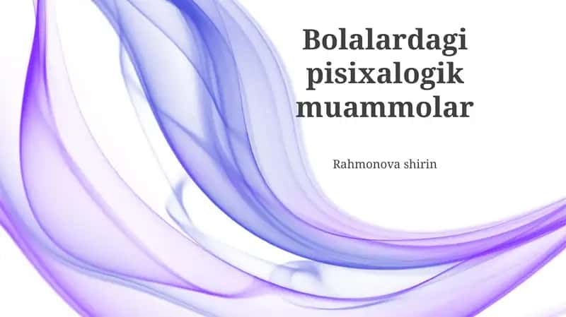 Bolalardagi psixologik muammolar