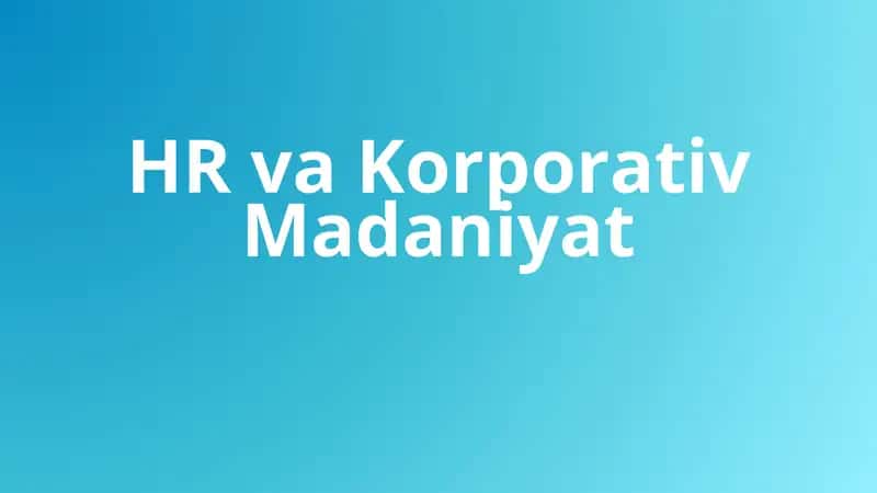 HR va Korporativ Madaniyat