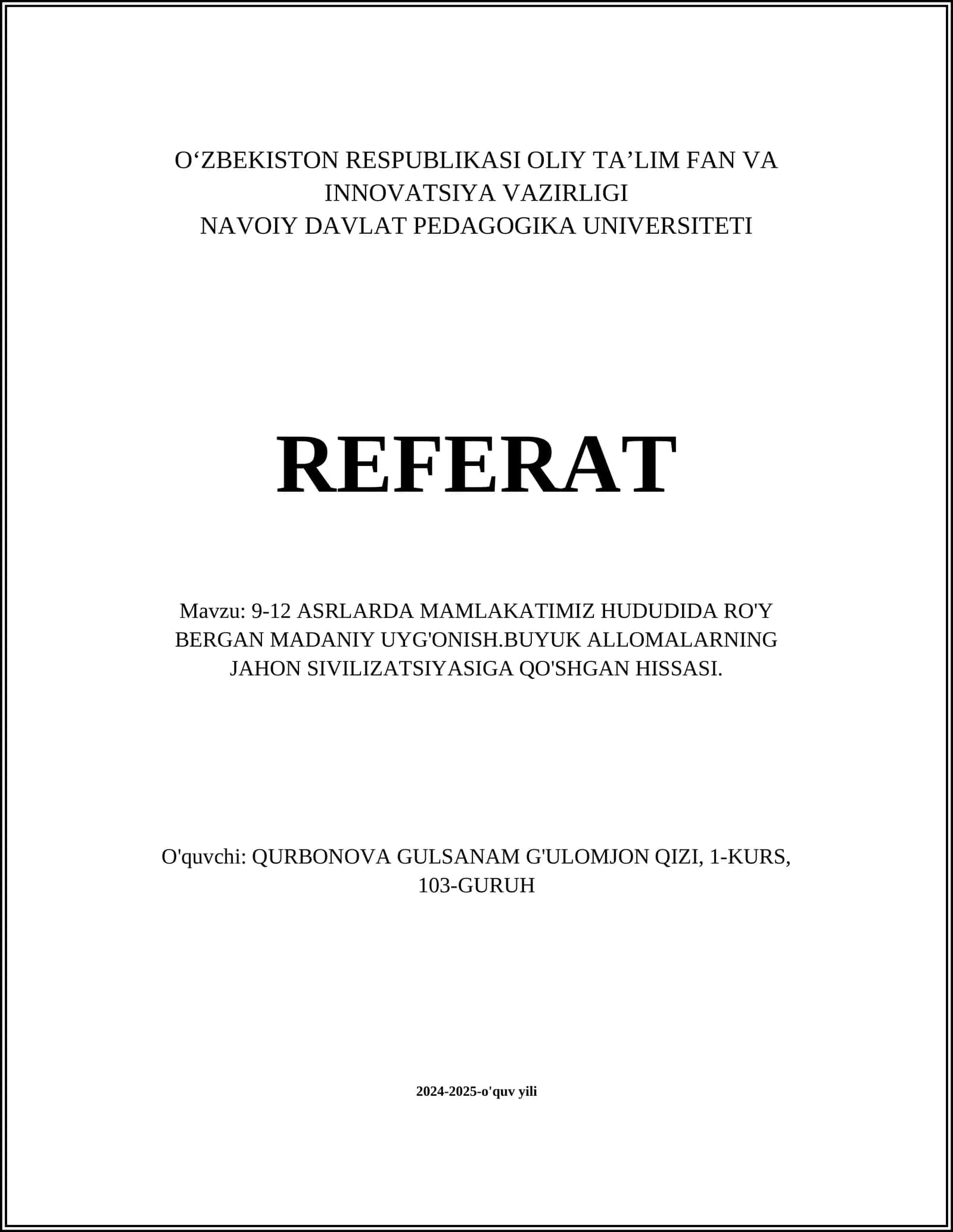 9-12 ASRLARDA MAMLAKATIMIZ HUDUDIDA RO'Y BERGAN MADANIY UYG'ONISH.BUYUK ALLOMALARNING JAHON SIVILIZATSIYASIGA QO'SHGAN HISSASI