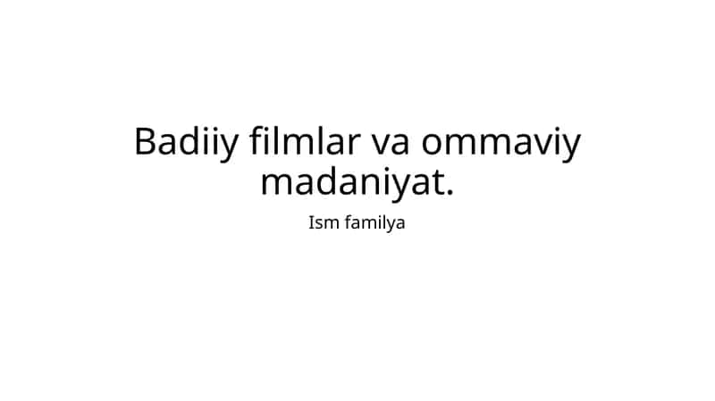 Badiiy filmlar va ommaviy madaniyat