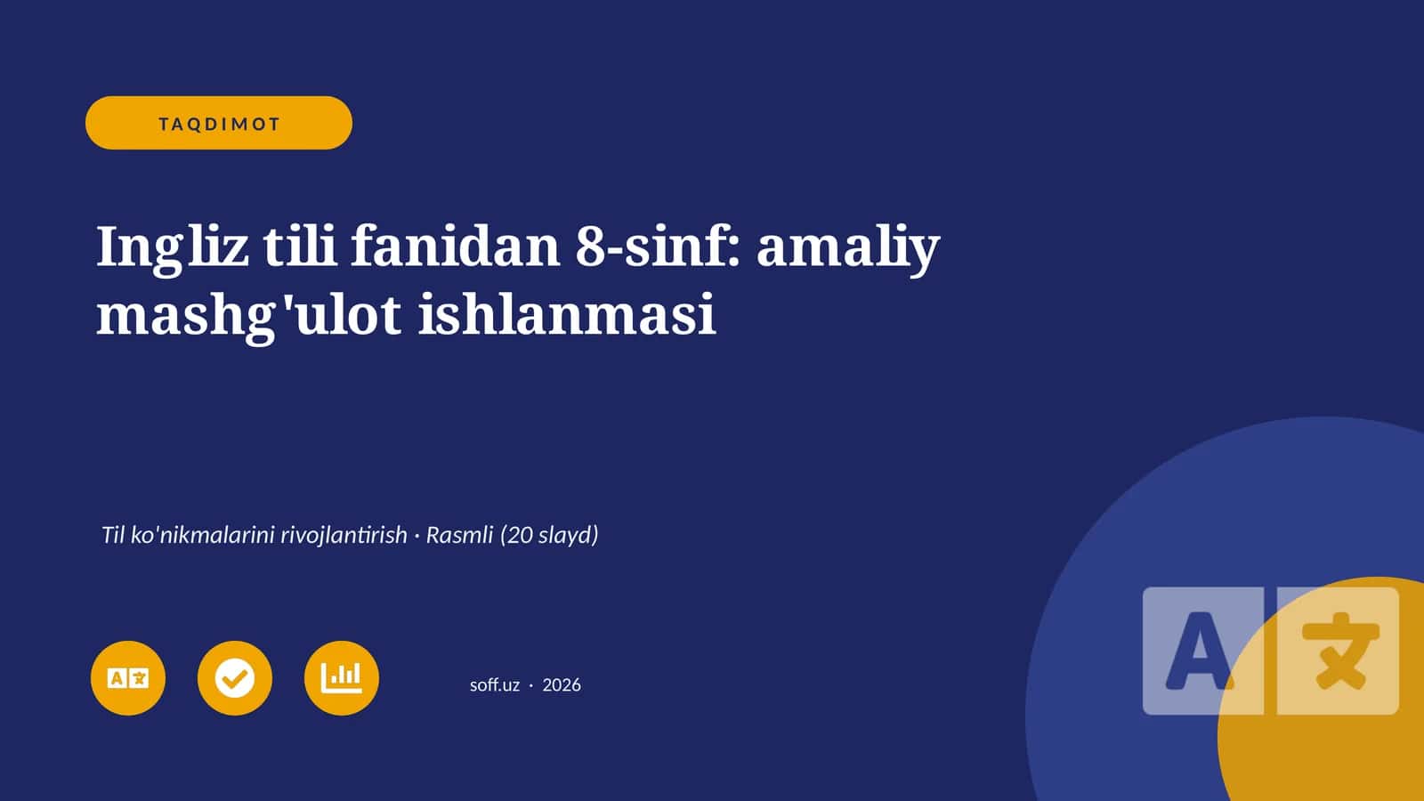 Ingliz tili fanidan 8-sinf: amaliy mashg'ulot ishlanmasi