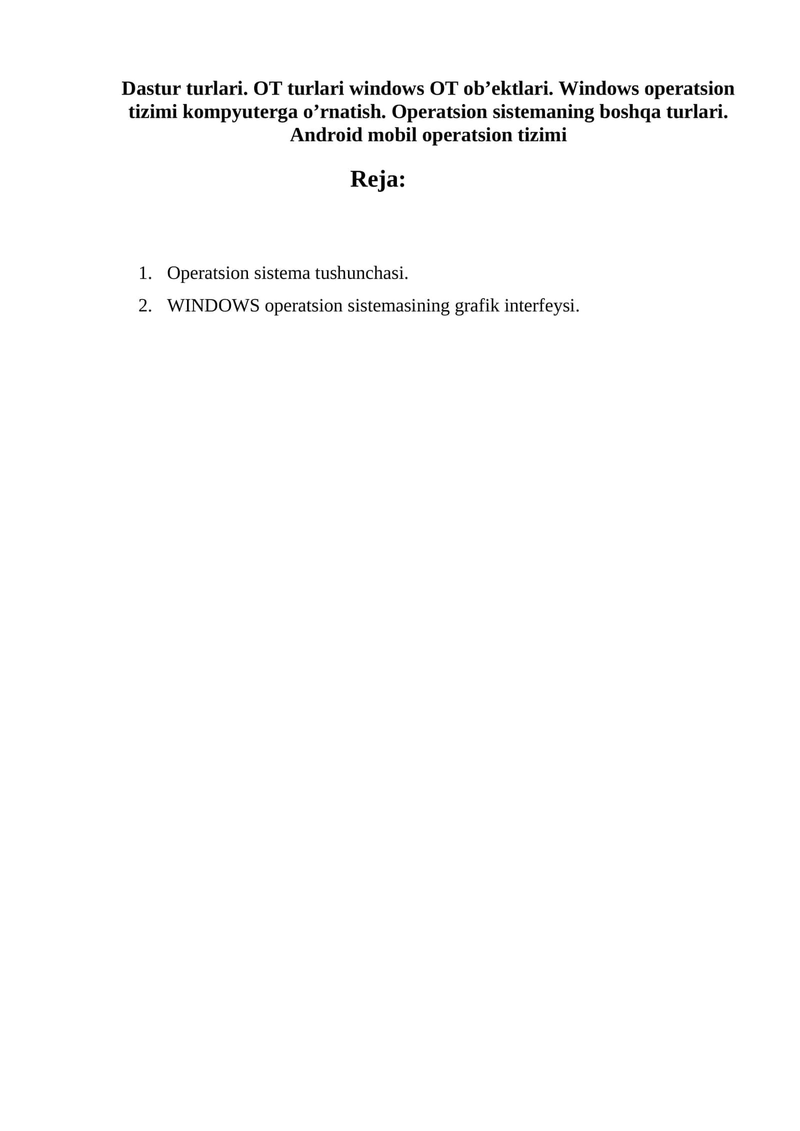 Dastur turlari. OT turlari windows OT ob’ektlari. Windows operatsion tizimi kompyuterga o’rnatish. Operatsion sistemaning boshqa turlari. Android mobil operatsion tizimi