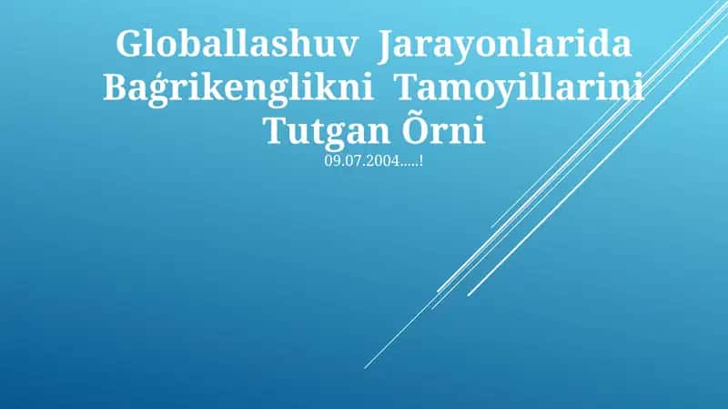 Globallashuv Jarayonlarida Baģrikenglikni Tamoyillarini Tutgan Õrni